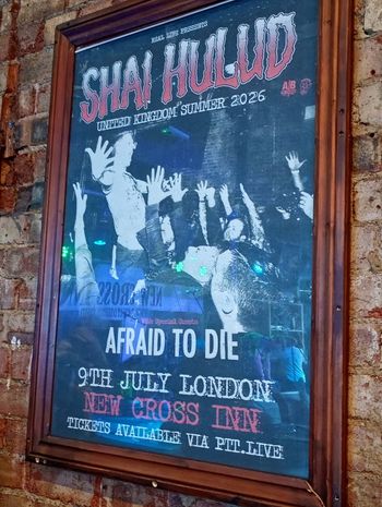 SHAI HULUD - AFRAID TO DIE Shai Hulud at NEW CROSS INN on 9 July 2026 gig poster