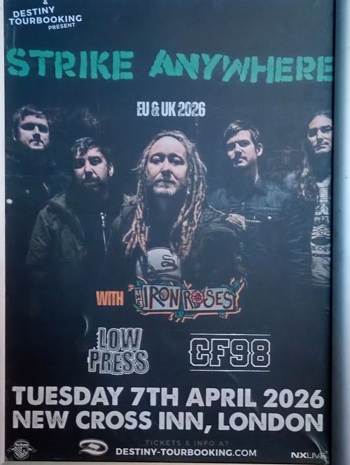 STRIKE ANYWHERE EU & UK 2026 The Iron Roses, Strike Anywhere, LOW PRESS, CF98 at NEW CROSS INN on 7 April 2026 gig poster