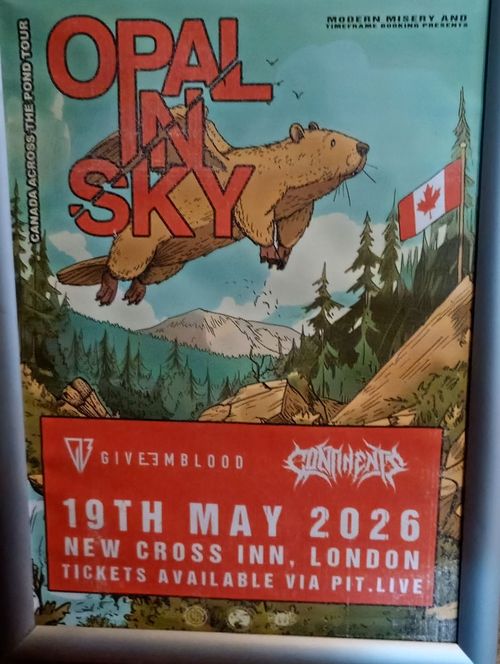 OPAL IN SKY - Canada Across The Pond Tour Opal In Sky, Continents at NEW CROSS INN on 19 May 2026 gig poster
