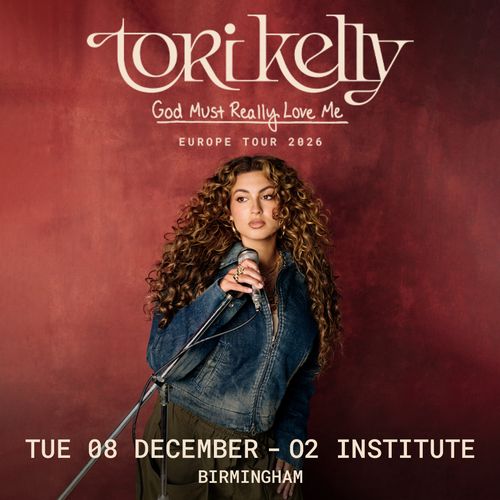 Tori Kelly - God Must Really Love Me Europe Tour 2026 Tori Kelly at 02 Institute on 8 December 2026 gig poster