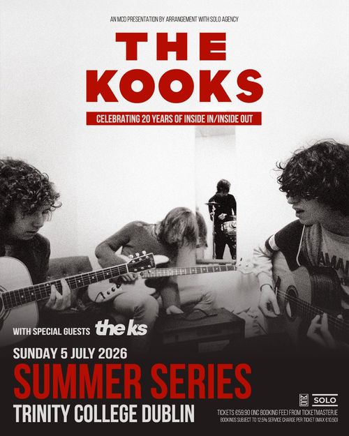 THE KOOKS - CELEBRATING 20 YEARS OF INSIDE IN/INSIDE OUT The Kooks, KS at Trinity College Dublin on 5 July 2026 gig poster