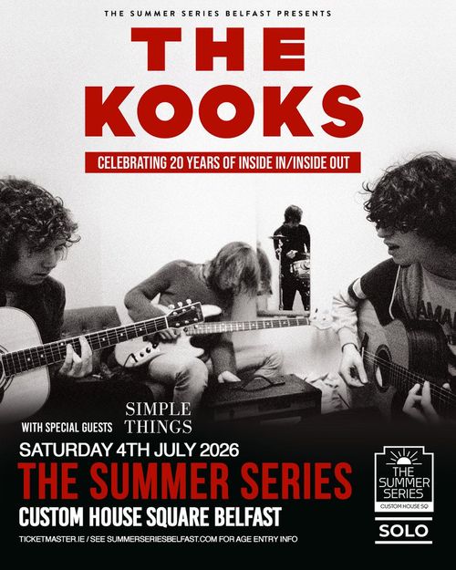 THE KOOKS - CELEBRATING 20 YEARS OF INSIDE IN/INSIDE OUT The Kooks, SIMPLE THINGS at CUSTOM HOUSE SQUARE on 4 July 2026 gig poster