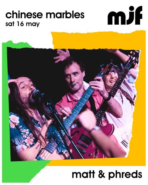 chinese marbles at matt & phreds on 16 May 2026 gig poster
