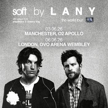 soft by LANY the world tour Maisy Kay, Weathers, LANY june 2026 tour poster