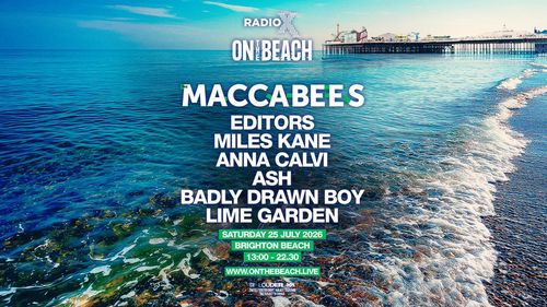 RADIO X ON THE BEACH Editors, Miles Kane, Ash, Badly Drawn Boy, Lime Garden, Anna Calvi, Dissident Prophet at Brighton Beach on 25 July 2026 gig poster