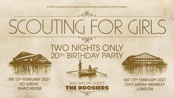 SCOUTING FOR GIRLS TWO NIGHTS ONLY 20TH BIRTHDAY PARTY The Hoosiers, Scouting for Girls february 2027 tour poster