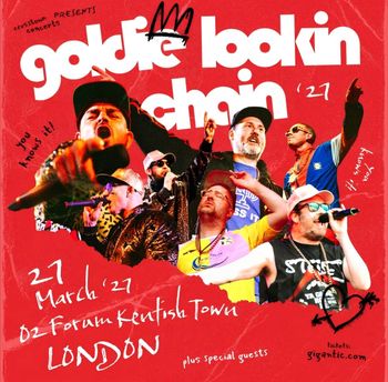 goldie lookin chain '27 Goldie Lookin Chain at O2 Forum Kentish Town on 27 March 2027 gig poster