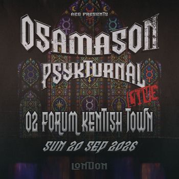 OSAMASON & PSYKTURNAL PSYKTURNAL, OsamaSon at 02 Forum Kentish Town on 20 September 2026 gig poster
