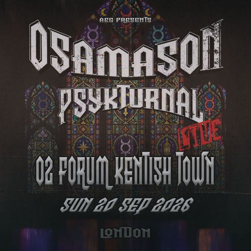 OSAMASON & PSYKTURNAL PSYKTURNAL, OsamaSon at 02 Forum Kentish Town on 20 September 2026 gig poster