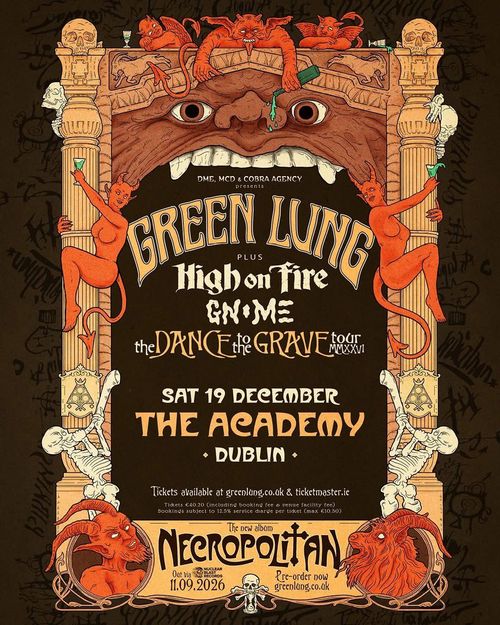 GREEN LUNG plus High on Fire GNOME the DANCE to the GRAVE tour MMXXVII HIGH ON FIRE, Green Lung, Gnome at The Academy on 19 December 2026 gig poster