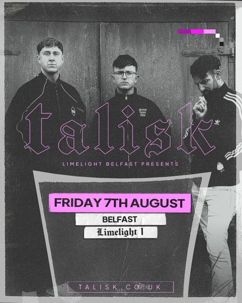 talisk at Limelight 1 on 7 August 2026 gig poster