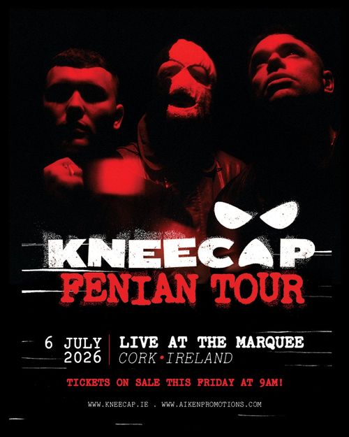 KNEECAP - FENIAN TOUR KNEECAP at The Marquee on 6 July 2026 gig poster