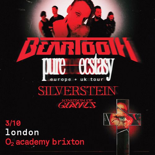 BEARTOOTH - pure ecstasy Europe + UK tour KINGDOM OF GRAVITY, Silverstein, Beartooth at O2 academy brixton on 3 October 2026 gig poster