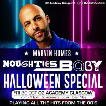 Marvin Humes Noughties Baby Halloween Special Marvin Humes at O2 Academy Glasgow on 30 October 2026 gig poster