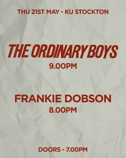 THE ORDINARY BOYS Frankie Dobson at KU STOCKTON on 21 May 2026 gig poster