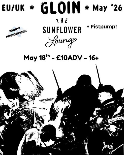 Gloin FISTPUMP! at The Sunflower Lounge on 18 May 2026 gig poster