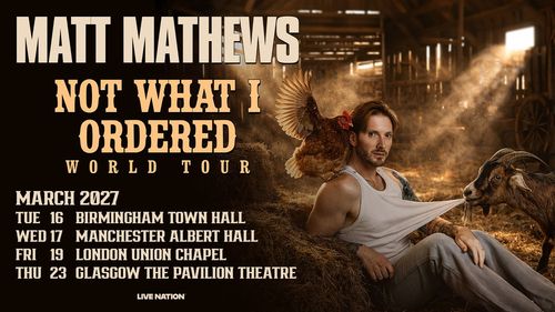 MATT MATHEWS NOT WHAT I ORDERED WORLD TOUR Matt Mathews march 2027 tour poster