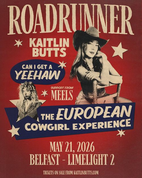 ROADRUNNER - Kaitlin Butts Kaitlin Butts, Meels at Limelight 2 on 21 May 2026 gig poster