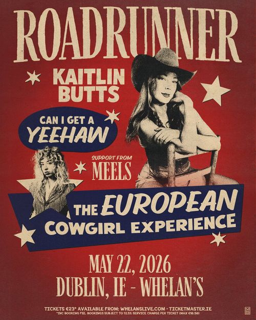 ROADRUNNER Kaitlin Butts, Meels at Whelan's on 22 May 2026 gig poster