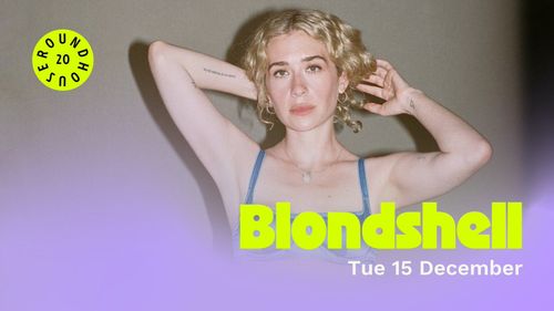 Blondshell at Roundhouse on 15 December 2026 gig poster