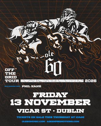 ole 60 - Off The Grid Tour Phil Kane, Ole 60 at Vicar St on 13 November 2026 gig poster