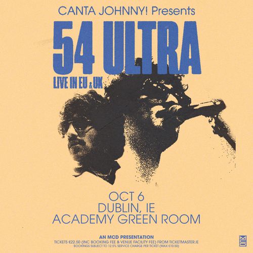 54 ULTRA LIVE IN EU & UK 54 Ultra at Academy Green Room on 6 October 2026 gig poster