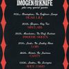 IMOGEN AND THE KNIFE plus very special guests SIN CLAIR, CANTV, Imogen and the Knife, Dear Lily, Avice Caro, Phoebe Green, Lois gig poster