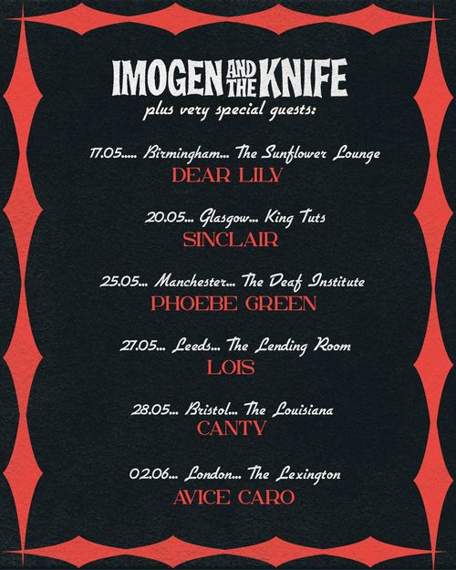 IMOGEN AND THE KNIFE plus very special guests SIN CLAIR, CANTV, Imogen and the Knife, Dear Lily, Avice Caro, Phoebe Green, Lois may 2026 to june 2026 tour poster