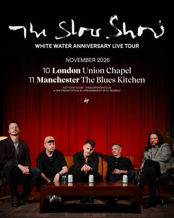 The Slow Show - White Water Anniversary Live Tour The Slow Show november 2026 tour poster