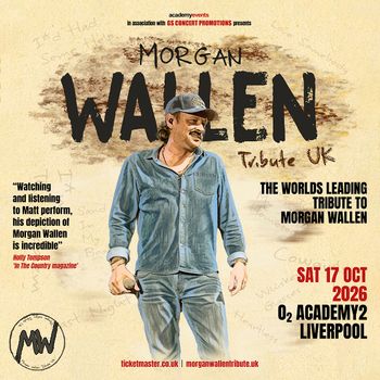 MORGAN WALLEN Tribute UK at O2 ACADEMY2 on 17 October 2026 gig poster