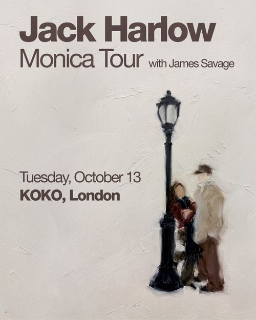 Jack Harlow Monica Tour Jack Harlow, James Savage at KOKO on 13 October 2026 gig poster