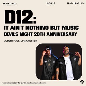 D12: IT AIN'T NOTHING BUT MUSIC DEVIL'S NIGHT 20TH ANNIVERSARY D12 at ALBERT HALL on 19 June 2026 gig poster