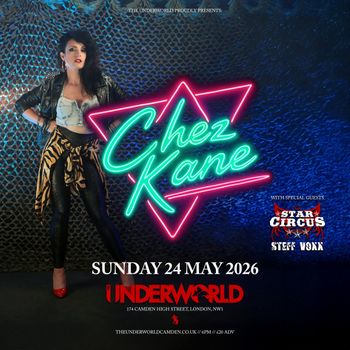 Chez Kane Star Circus, Stef Von at The Underworld on 24 May 2026 gig poster