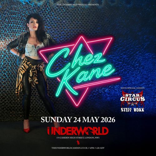 Chez Kane Star Circus, Stef Von at The Underworld on 24 May 2026 gig poster