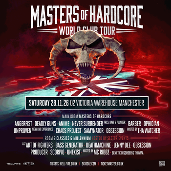 MASTERS OF HARDCORE WORLD CLUB TOUR BASS GENERATOR, CHAOS PROJECT, A-Z ART OF FIGHTERS, THUMPA, OPHIDIAN, MC Ribbz, Unexist, Deadly Guns, MC Tha Watcher, Angerfist, Unproven, Samynator, Deathmachine, Never Surrender, AniMe, Lenny Dee, Obsession, SCORPIO, GENETIC DISORDER, The DJ Producer, Obsession, Barber at 02 Victoria Warehouse on 28 November 2026 gig poster
