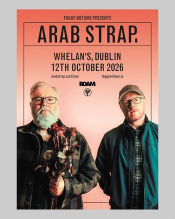 ARAB STRAP. Arab Strap at Whelan's on 12 October 2026 gig poster