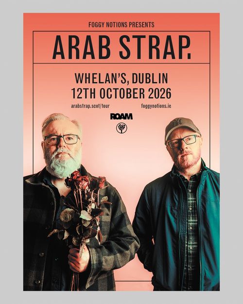 ARAB STRAP. Arab Strap at Whelan's on 12 October 2026 gig poster