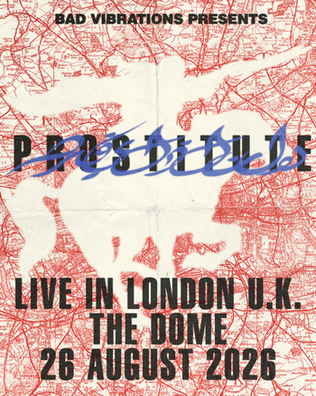 PROSTITUTES - LIVE IN LONDON U.K. Prostitutes at THE DOME on 26 August 2026 gig poster