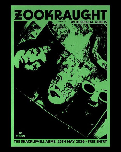 ZOOKRAUGHT at The Shacklewell Arms on 25 May 2026 gig poster