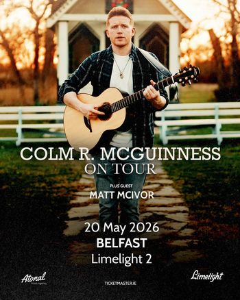 COLM R. MCGUINNESS ON TOUR Colm R. McGuinness, Matt McIvor at Limelight 2 on 20 May 2026 gig poster