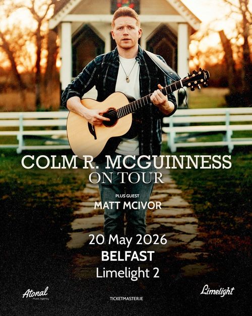 COLM R. MCGUINNESS ON TOUR Colm R. McGuinness, Matt McIvor at Limelight 2 on 20 May 2026 gig poster