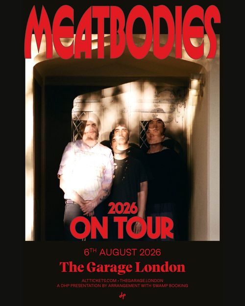 MEATBODIES 2026 ON TOUR Meatbodies at The Garage on 6 August 2026 gig poster