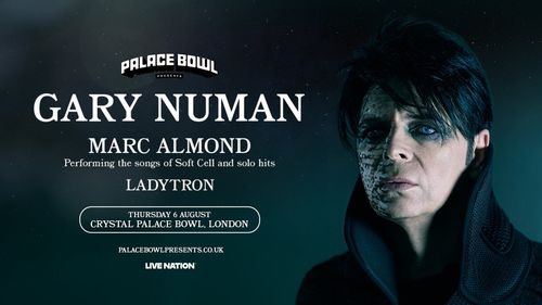 GARY NUMAN Marc Almond, Ladytron at CRYSTAL PALACE BOWL on 6 August 2026 gig poster
