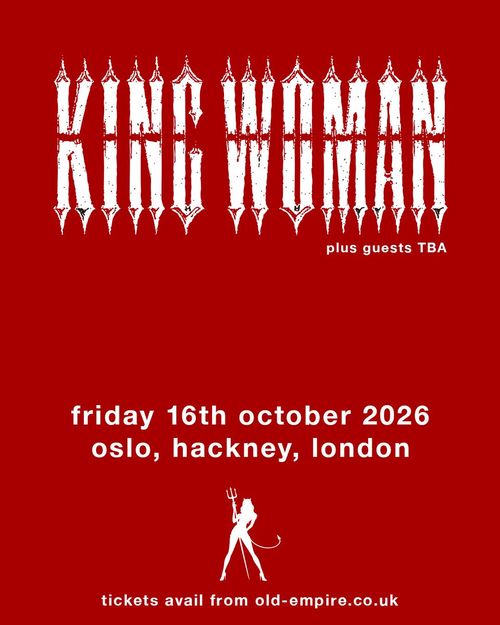 KING WOMAN plus guests TBA King Woman at Oslo on 16 October 2026 gig poster