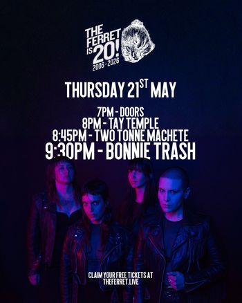 THE FERRET IS 20! Two Tonne Machete, Bonnie Trash, Tay Temple at The Ferret on 21 May 2026 gig poster