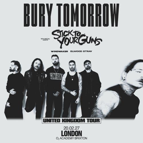 BURY TOMORROW Windwaker, Stick to Your Guns, ELWOOD STRAV at O2 Academy Brixton on 20 February 2027 gig poster