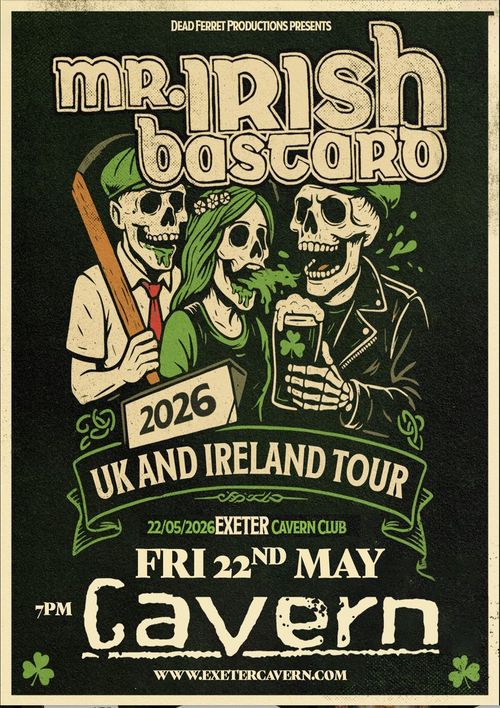 mr. Irish bastardo 2026 UK and Ireland Tour mr. Irish bastardo at Cavern Club on 22 May 2026 gig poster