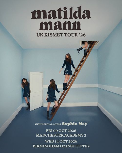 matilda mann UK KISMET TOUR '26 Matilda Mann, Sophie May october 2026 tour poster