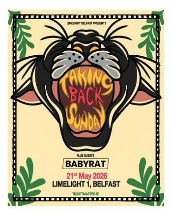 TAKING BACK SUNDAY Babyrat at LIMELIGHT 1 on 21 May 2026 gig poster