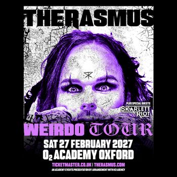 THERASMUS - WEIRDO TOUR THERASMUS, Skarlett Riot at O2 ACADEMY OXFORD on 27 February 2027 gig poster